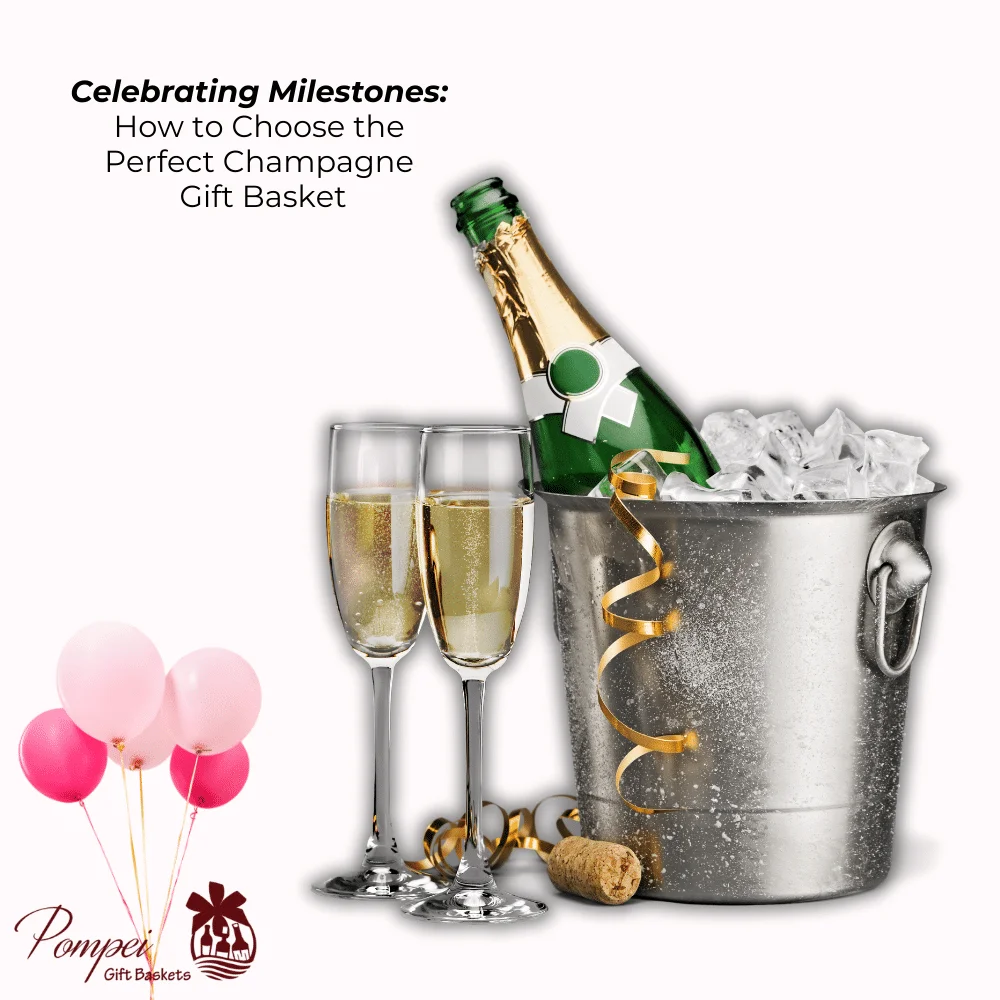 How to Choose the Perfect Champagne Gift Basket
